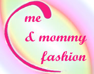 Me & Mommy Fashion